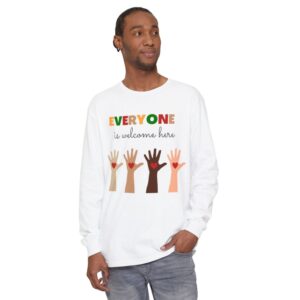 Everyone Is Welcome Here Long Sleeve Shirt