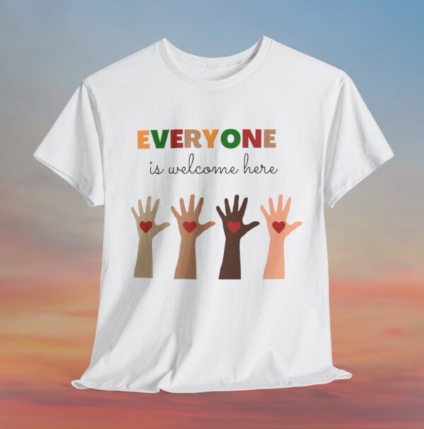 Everyone Is Welcome Here Unisex T-Shirt