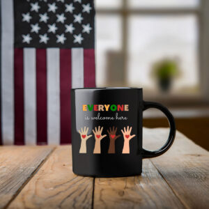 Everyone Is Welcome Here 2025 Mug