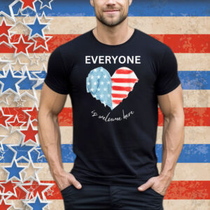 Everyone Is Welcome Here Unisex Shirt