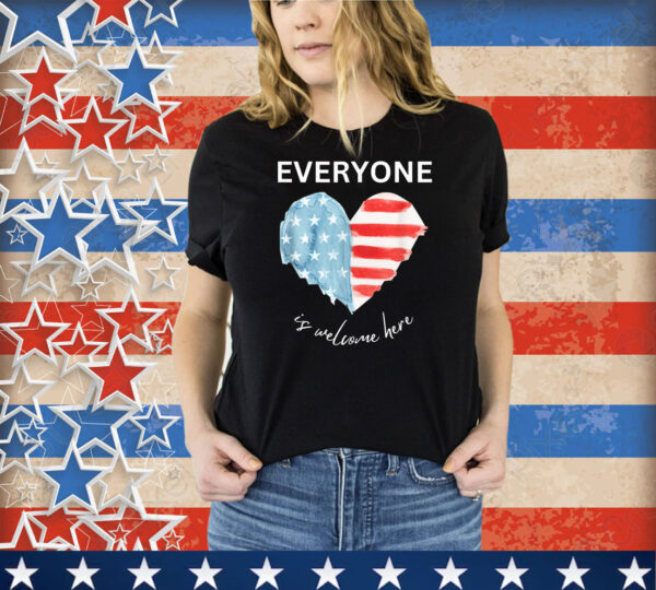 Everyone Is Welcome Here Unisex Shirt
