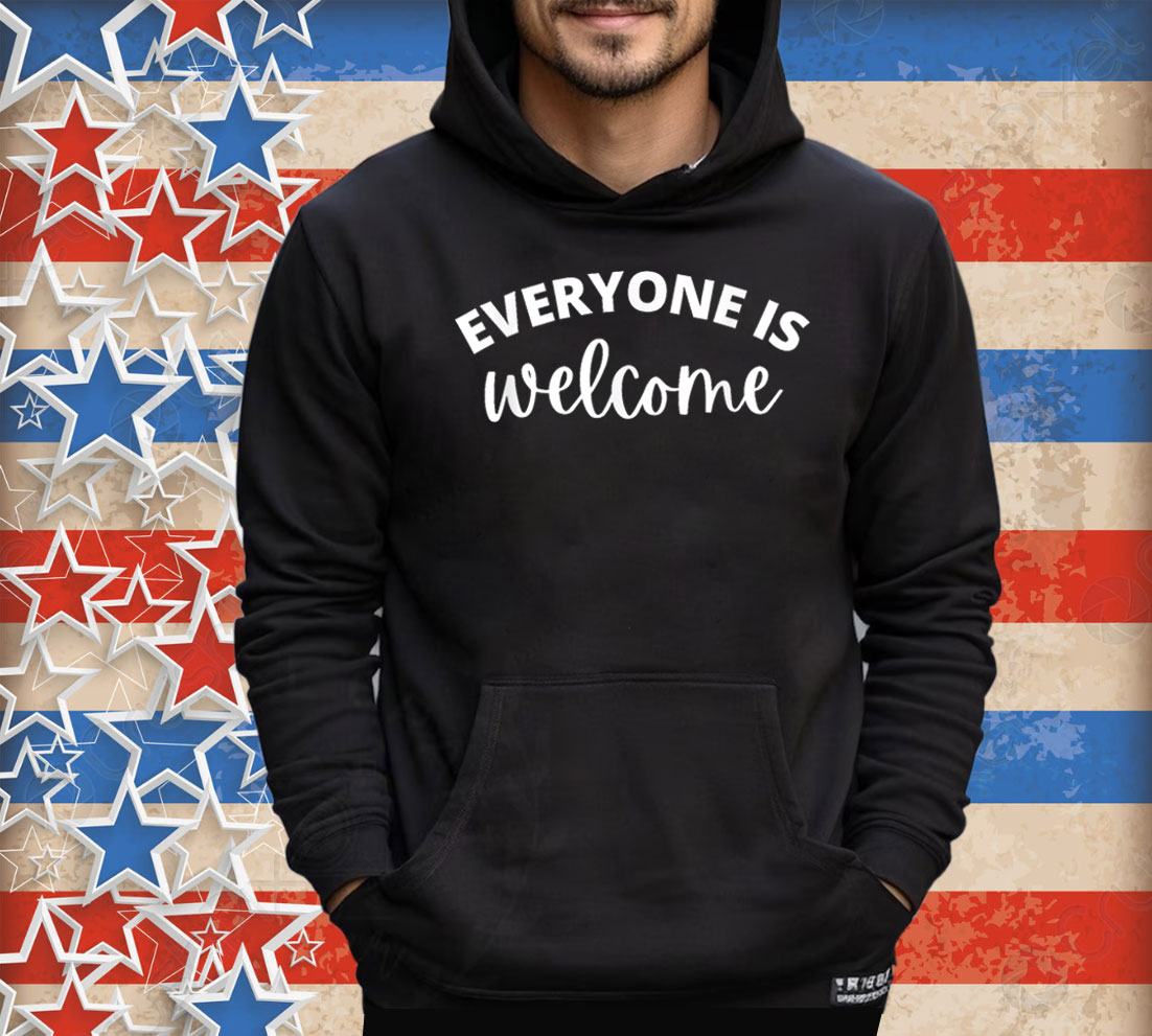 Everyone is Welcome Shirt